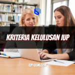 Kriteria Kelulusan IUP: Panduan Lengkap untuk Sukses Masuk Program Internasional