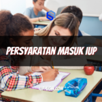Persyaratan Masuk IUP: Panduan Lengkap untuk Calon Mahasiswa Program Internasional