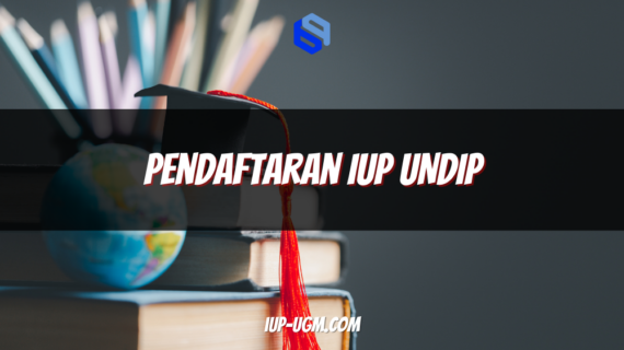 Pendaftaran IUP UNDIP: Panduan Lengkap Masuk Program Internasional Universitas Diponegoro
