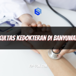 Fakultas Kedokteran di Banyuwangi: Pilihan Kampus Kedokteran di Ujung Timur Jawa