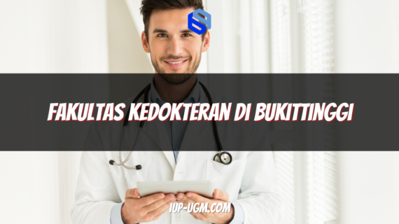 Fakultas Kedokteran di Bukittinggi: Pusat Pendidikan Dokter di Sumatera Barat