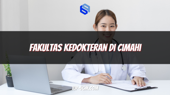 Fakultas Kedokteran di Cimahi: Alternatif Pendidikan Kedokteran di Kota Tentara