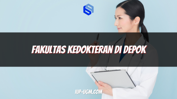 Fakultas Kedokteran di Depok: Pilihan Terbaik untuk Calon Dokter Masa Depan