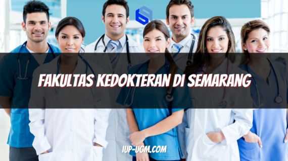Daftar Fakultas Kedokteran di Semarang Terbaik dengan Fasilitas Lengkap